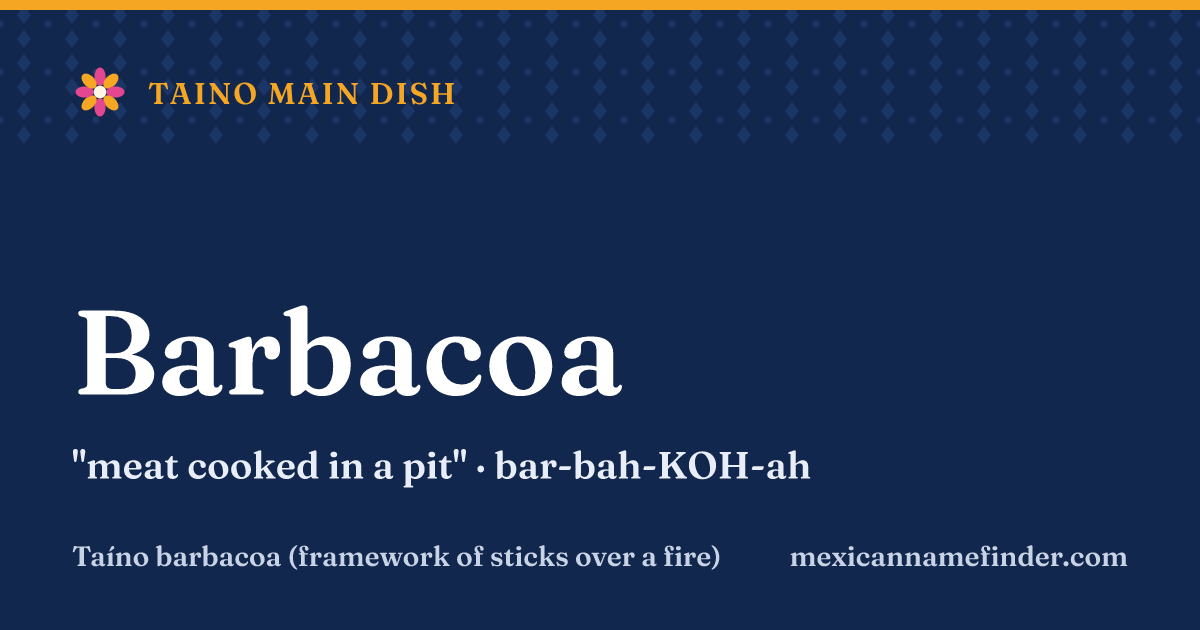 Barbacoa means meat cooked in a pit