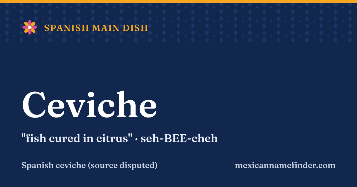 Ceviche means fish cured in citrus
