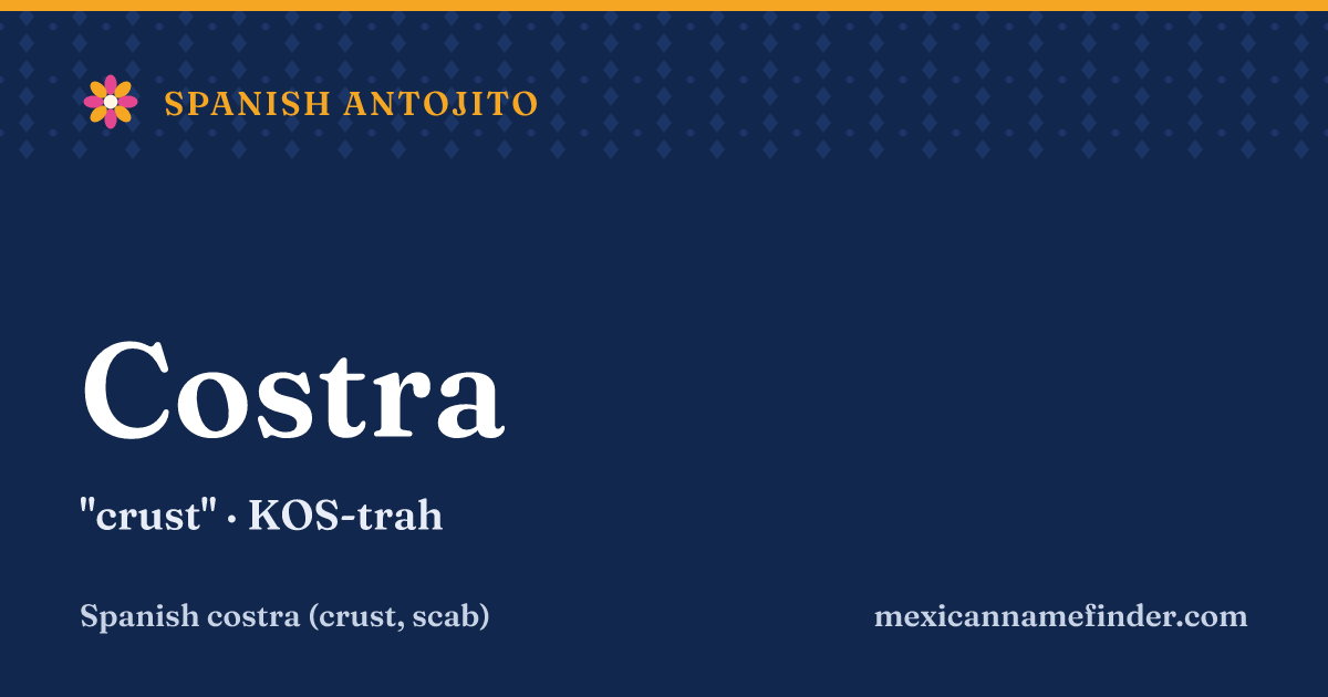 Costra means crust
