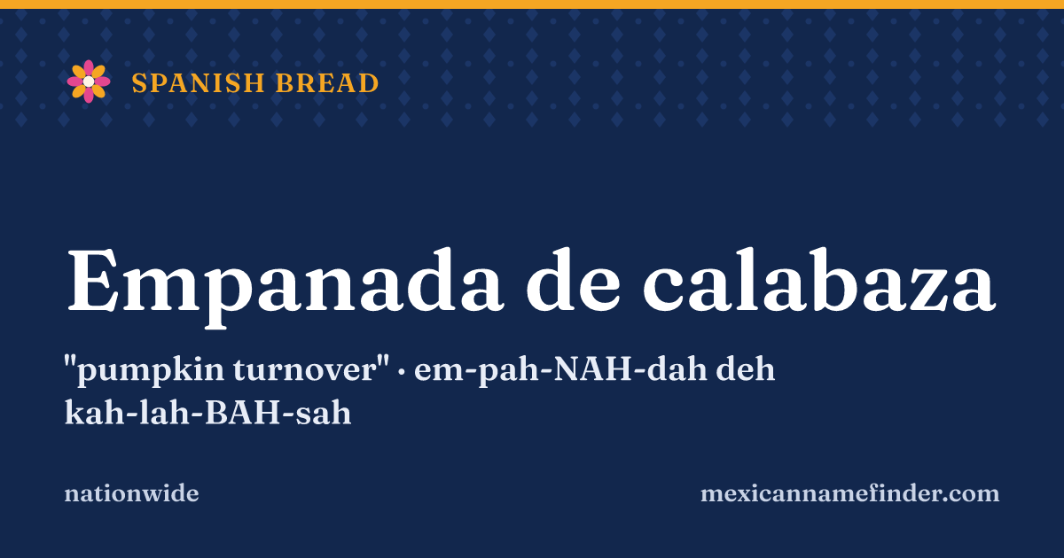 Empanada de calabaza means pumpkin turnover