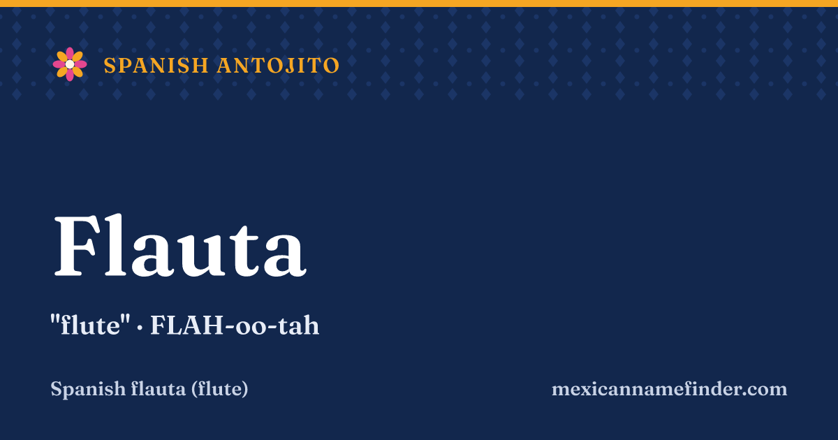 Flauta means flute
