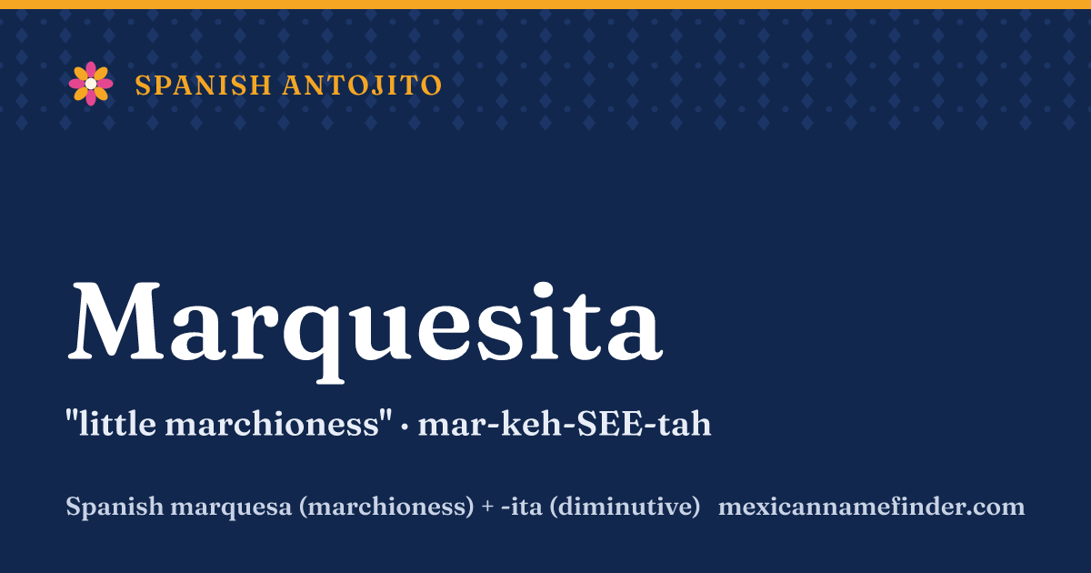 Marquesita means little marchioness