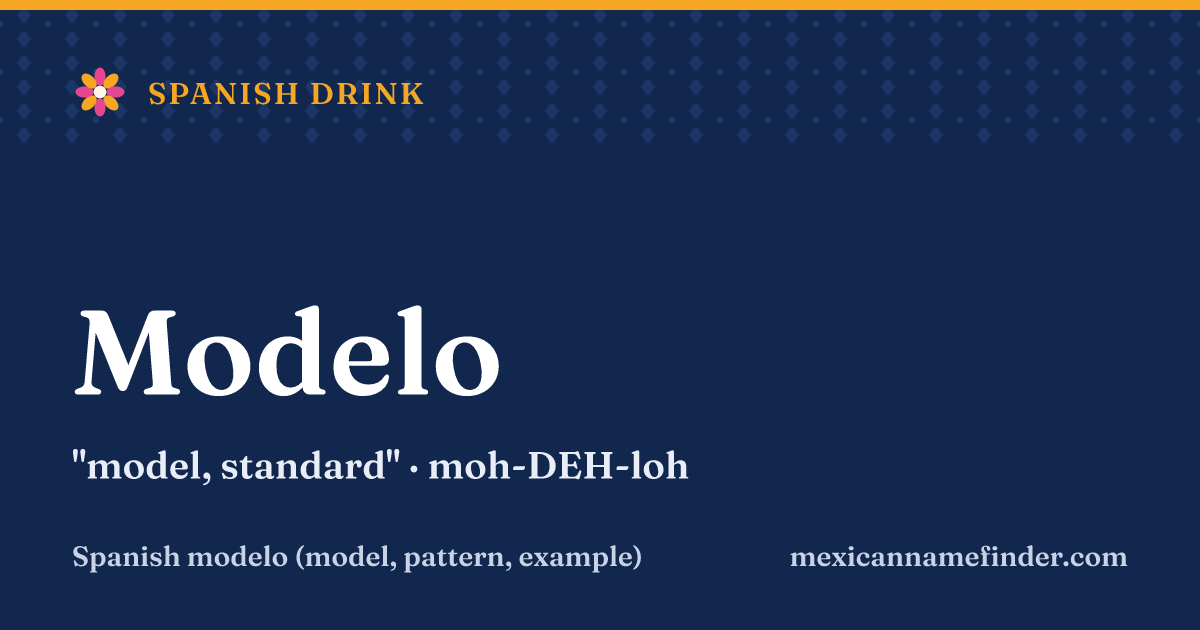 Modelo means model, standard