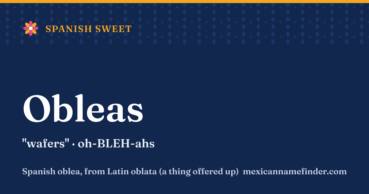Obleas means wafers