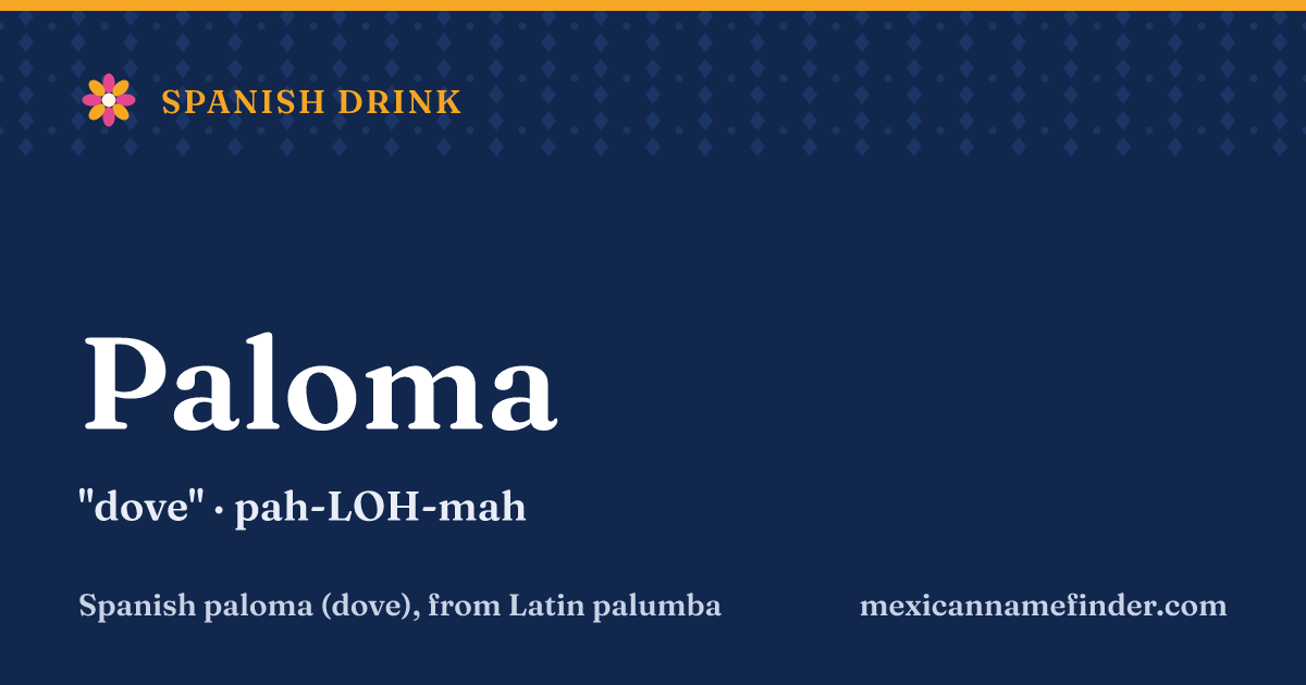 Paloma means dove