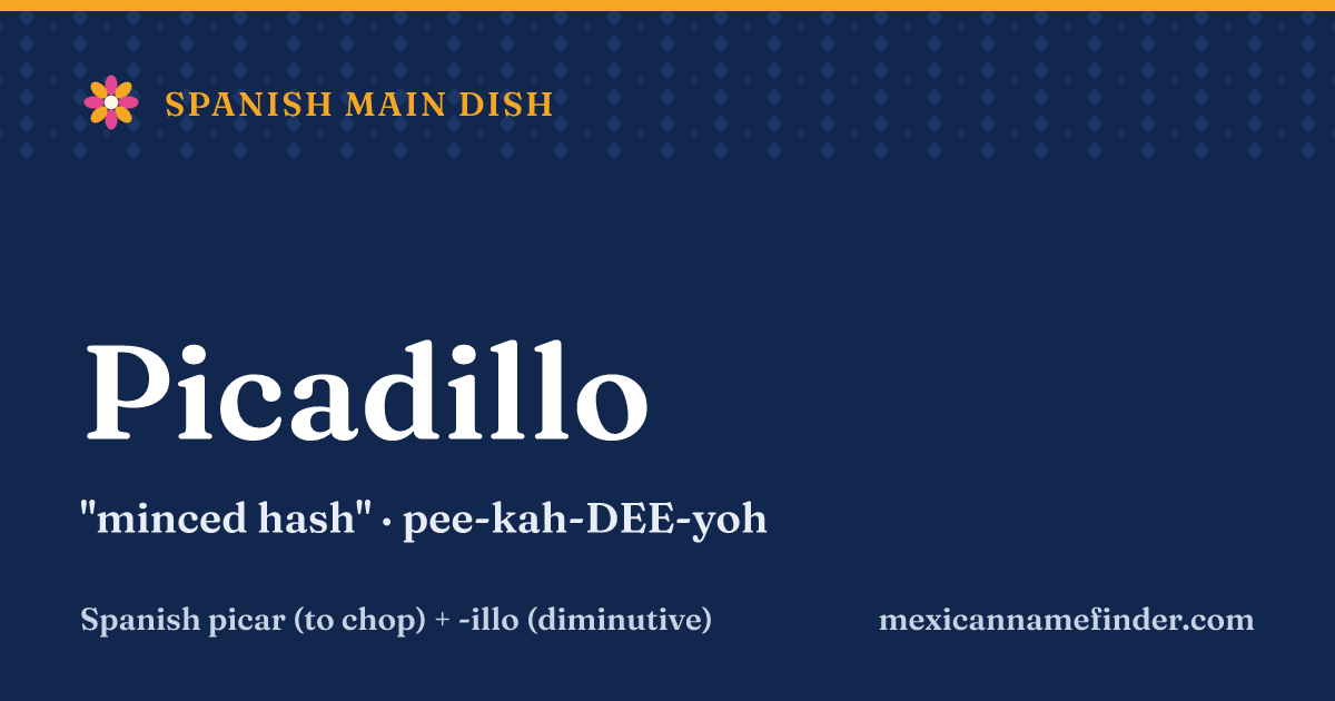 Picadillo means minced hash