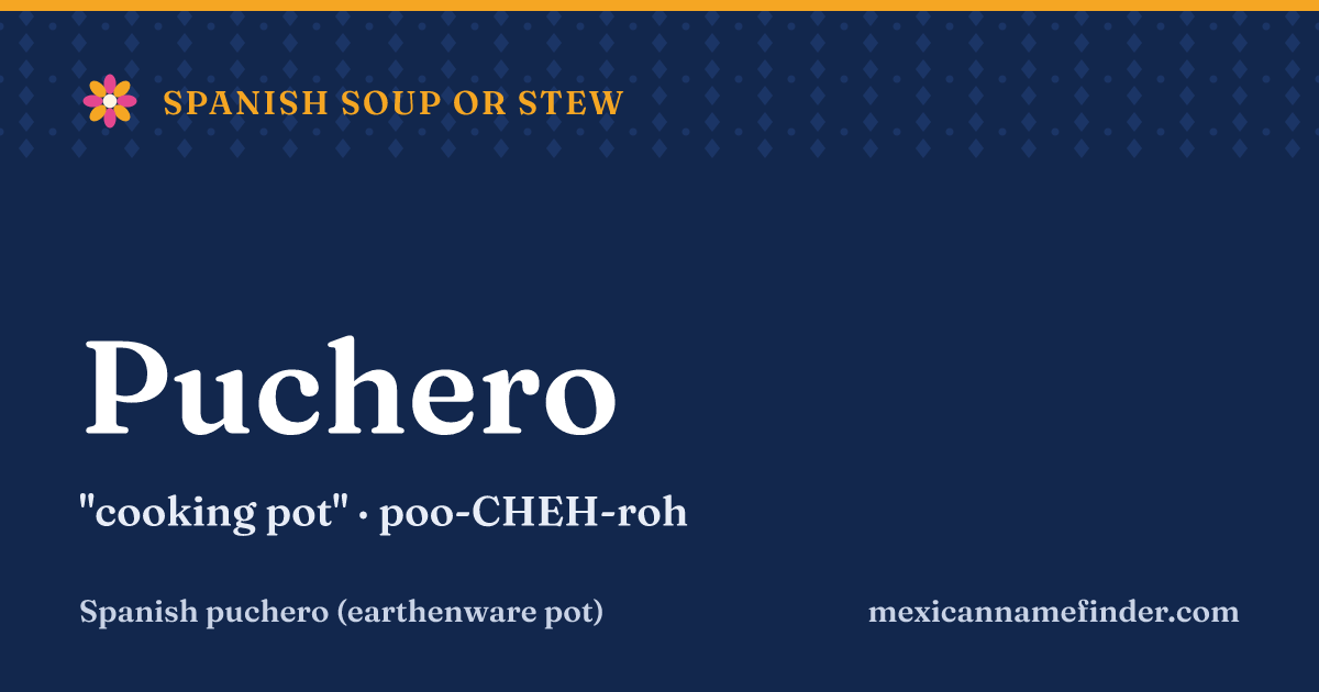 Puchero means cooking pot