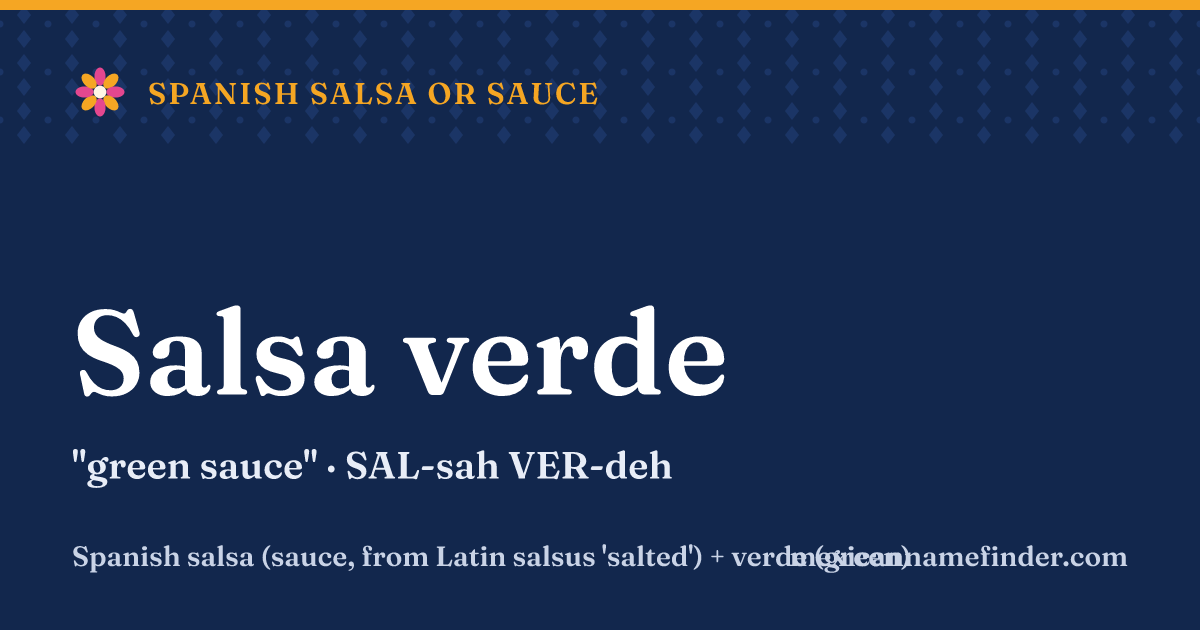 Salsa verde means green sauce