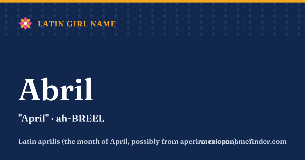 Abril means April