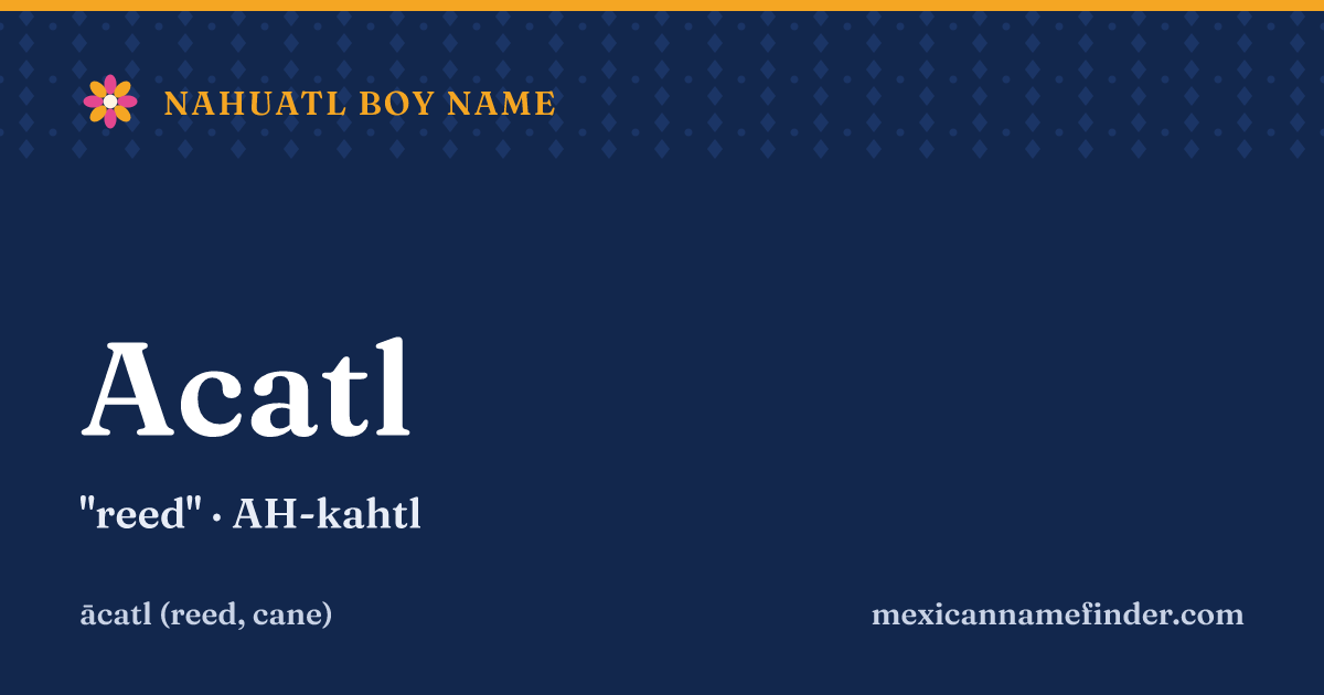 Acatl means reed