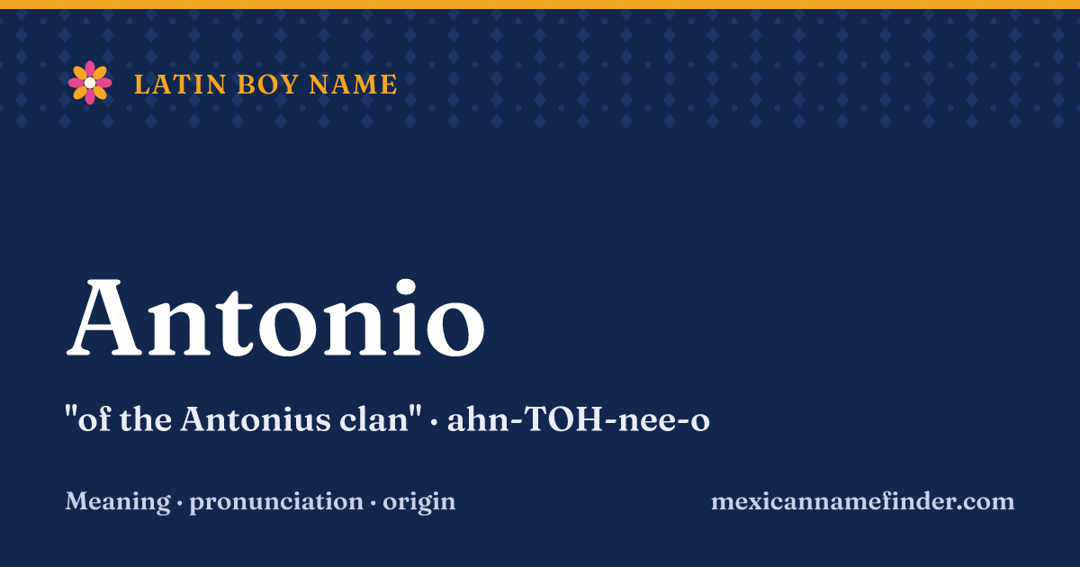 Antonio means of the Antonius clan