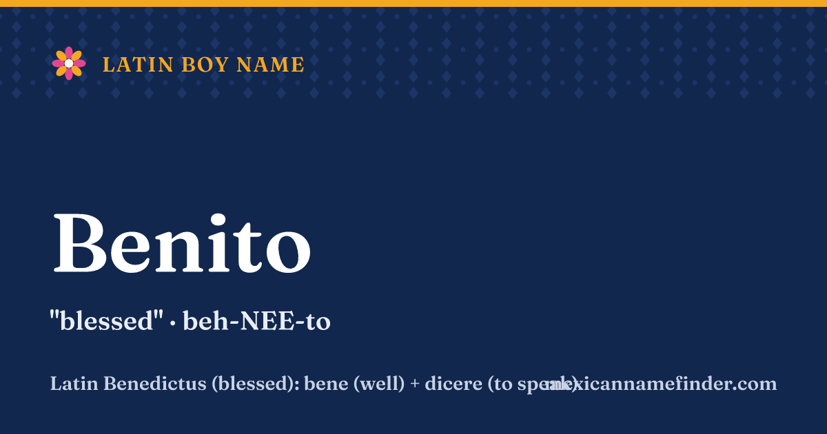 Benito means blessed