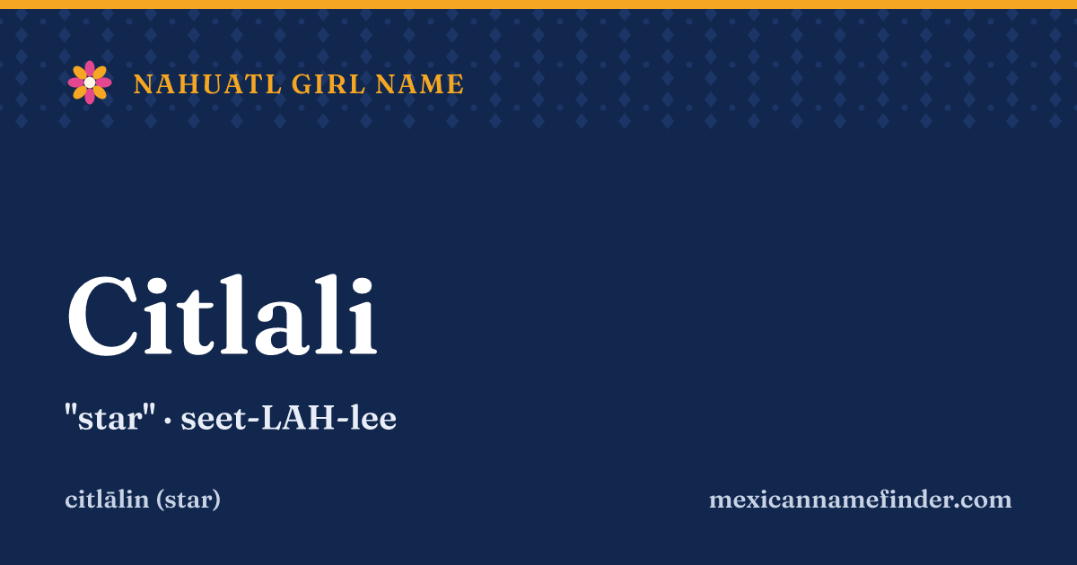 Citlali means star