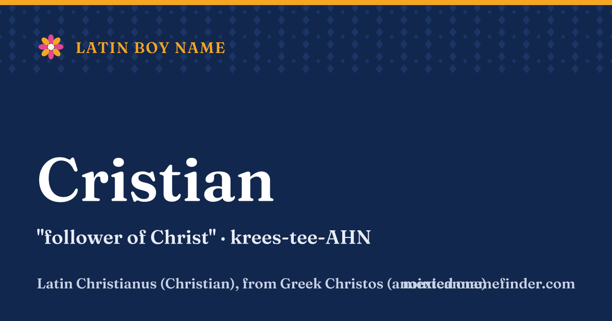Cristian means follower of Christ