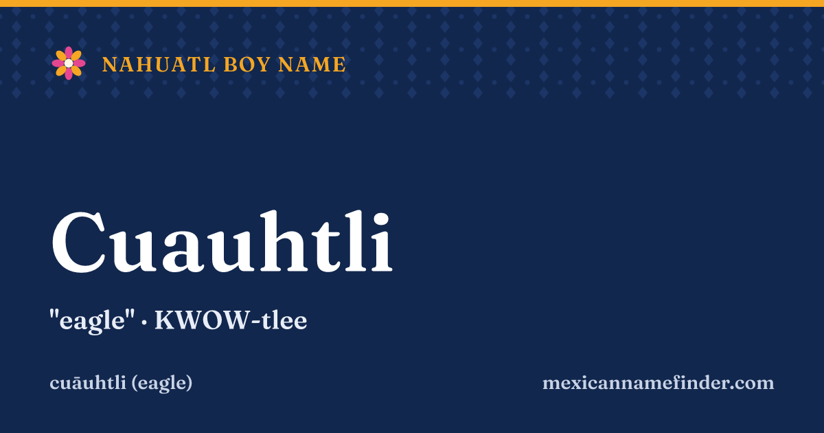 Cuauhtli means eagle