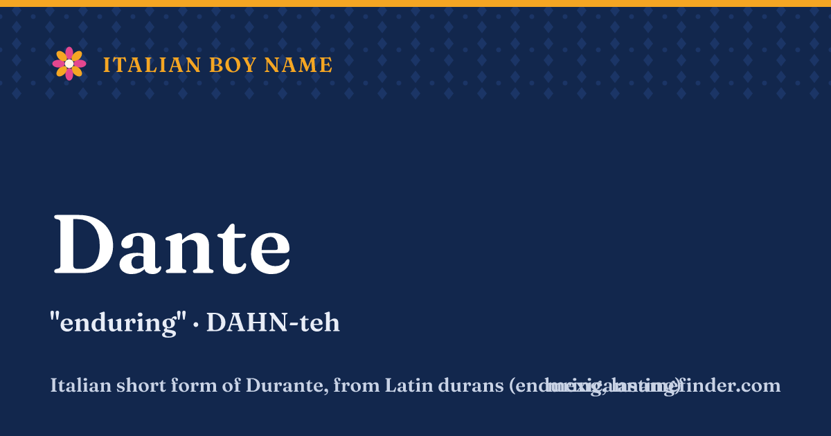Dante means enduring
