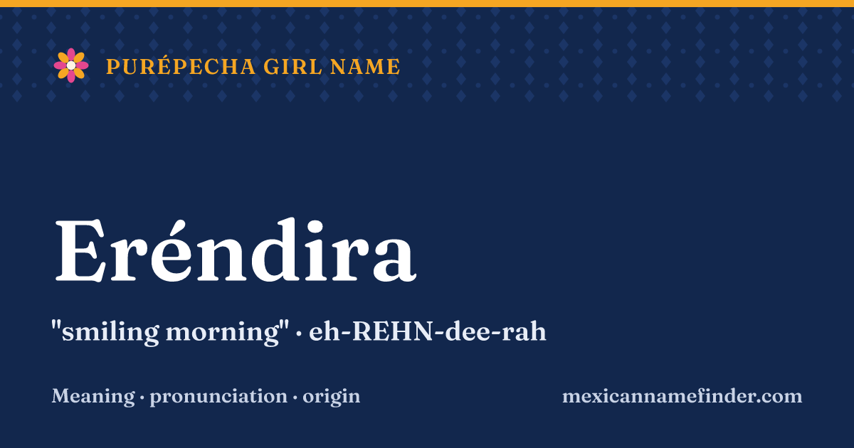 Eréndira means smiling morning