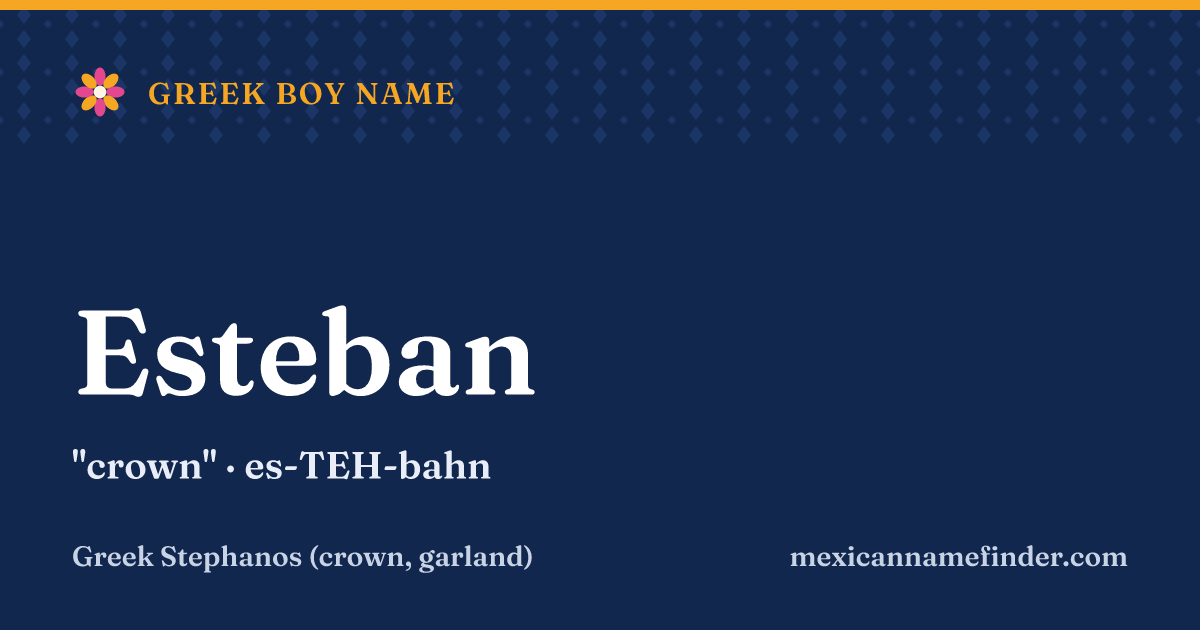 Esteban means crown