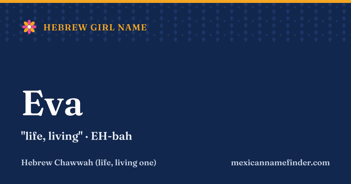 Eva means life, living