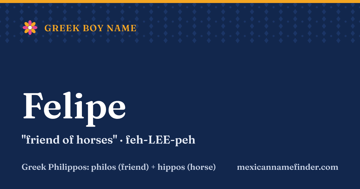 Felipe means friend of horses