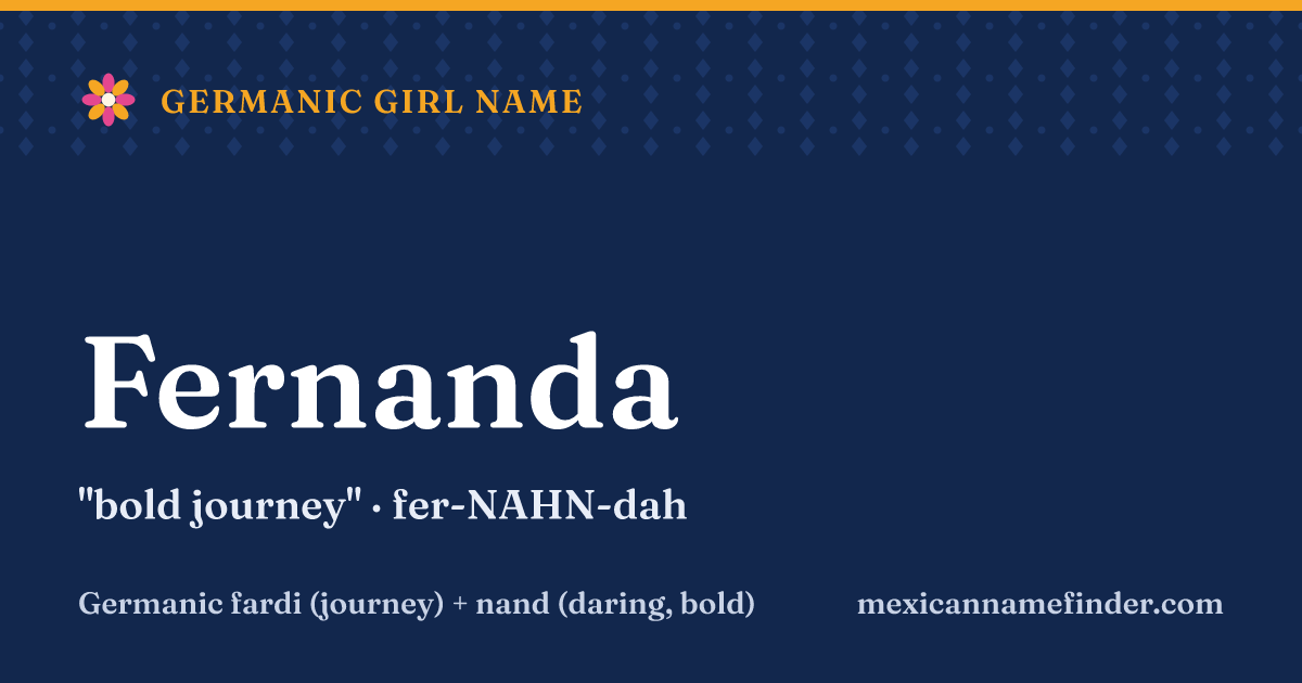 Fernanda means bold journey