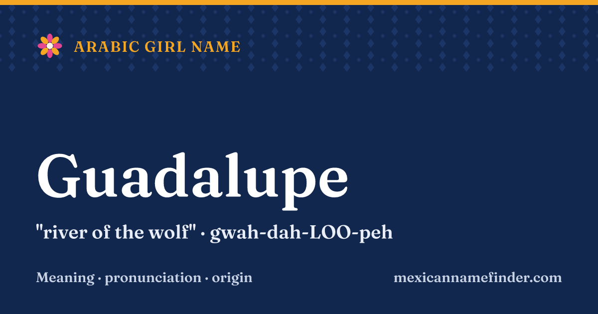 Guadalupe means river of the wolf