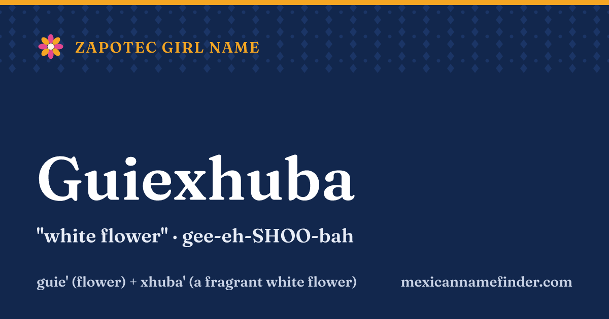 Guiexhuba means white flower