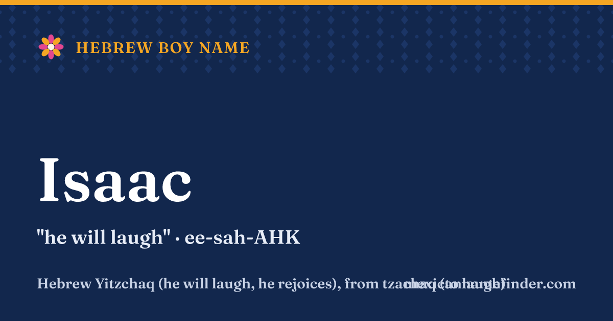 Isaac means he will laugh