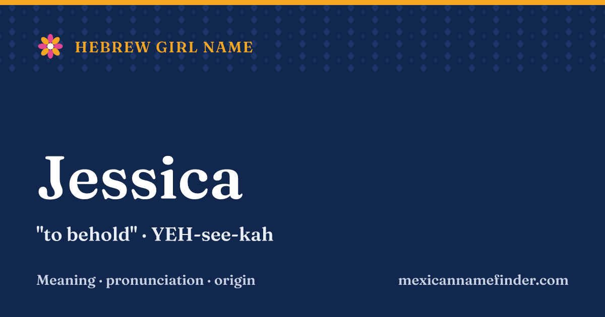 Jessica means to behold