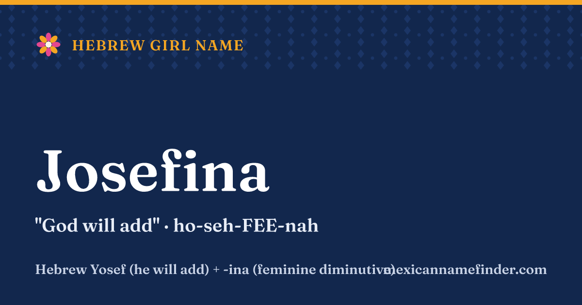 Josefina means God will add