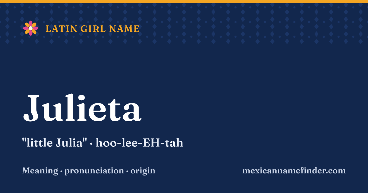 Julieta means little Julia