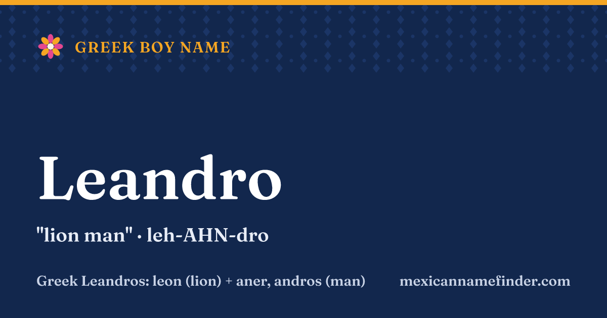Leandro means lion man
