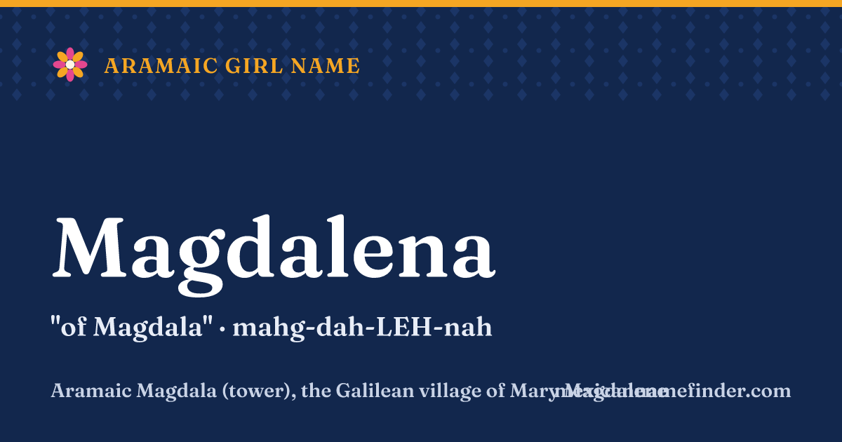 Magdalena means of Magdala