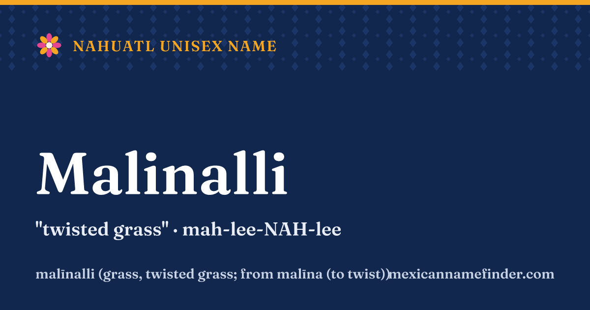 Malinalli means twisted grass