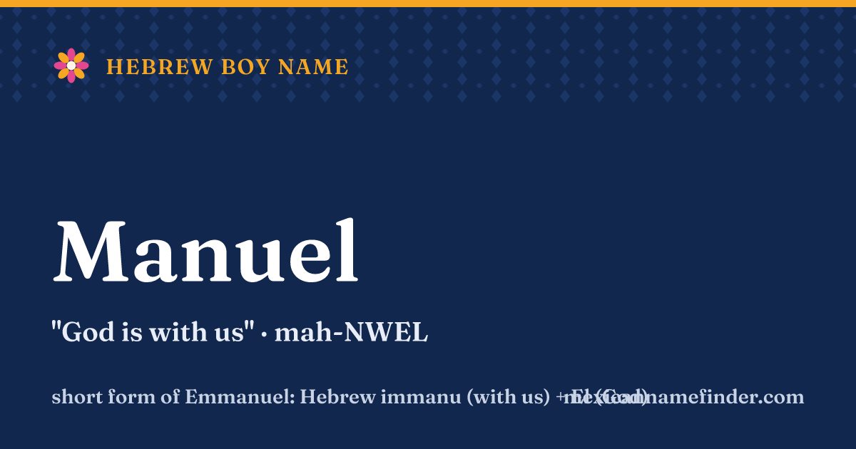 Manuel means God is with us