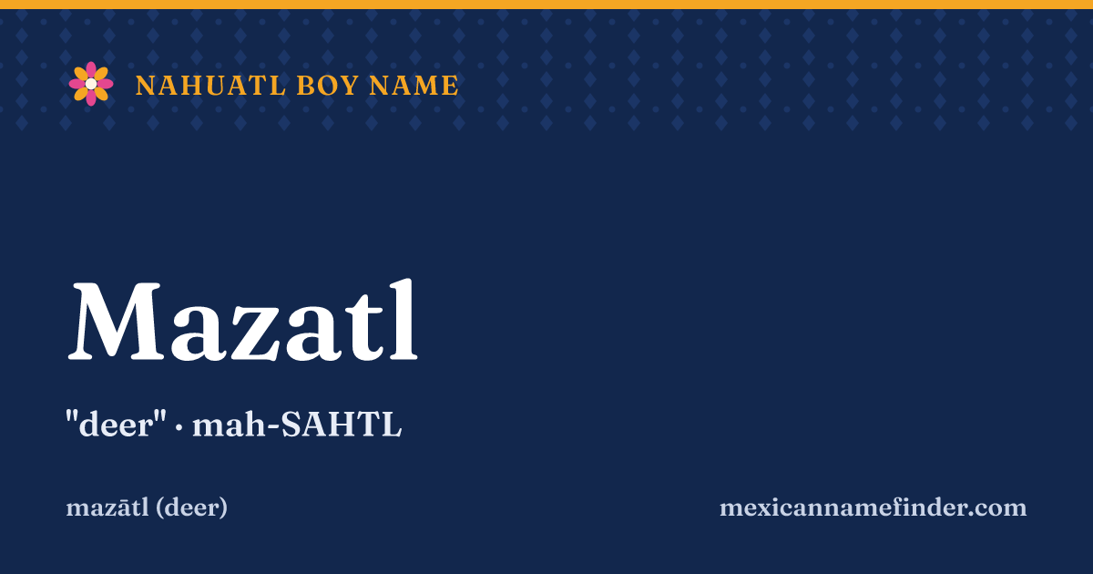 Mazatl means deer