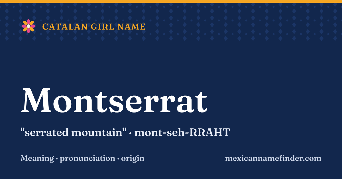 Montserrat means serrated mountain