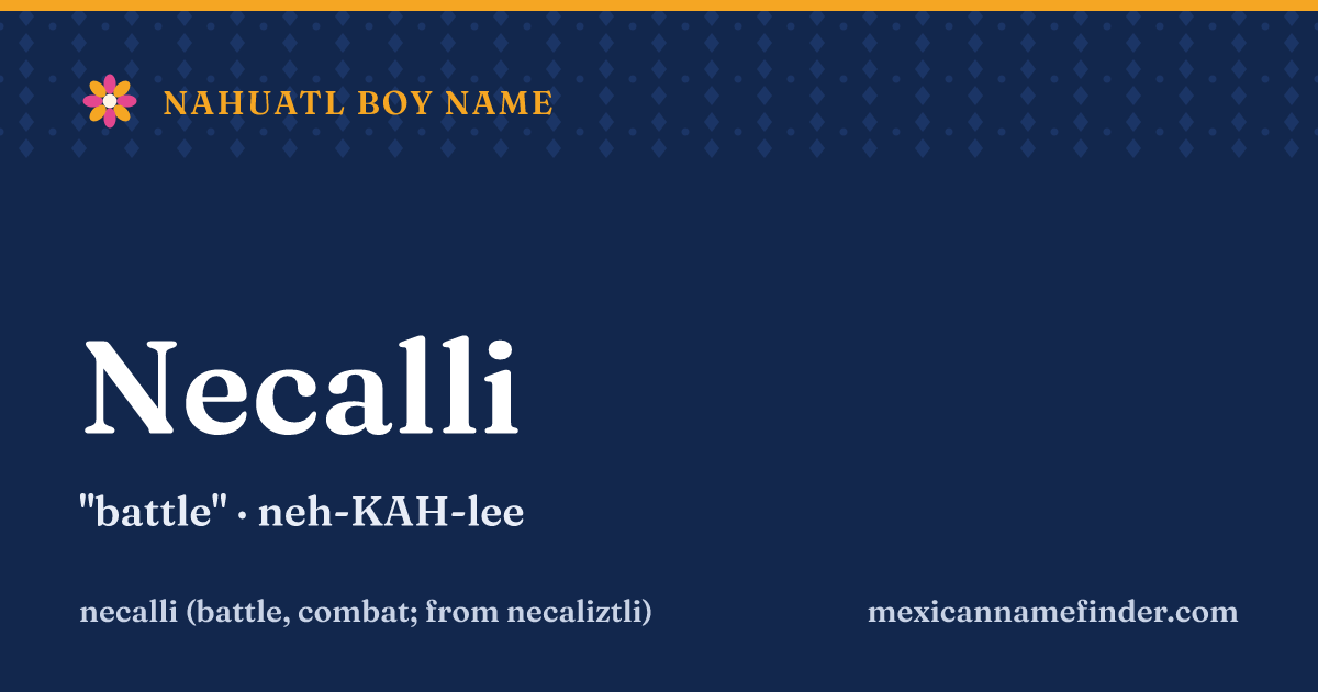Necalli means battle