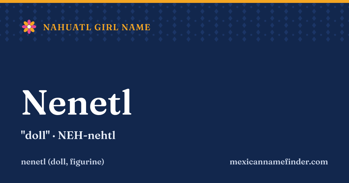 Nenetl means doll