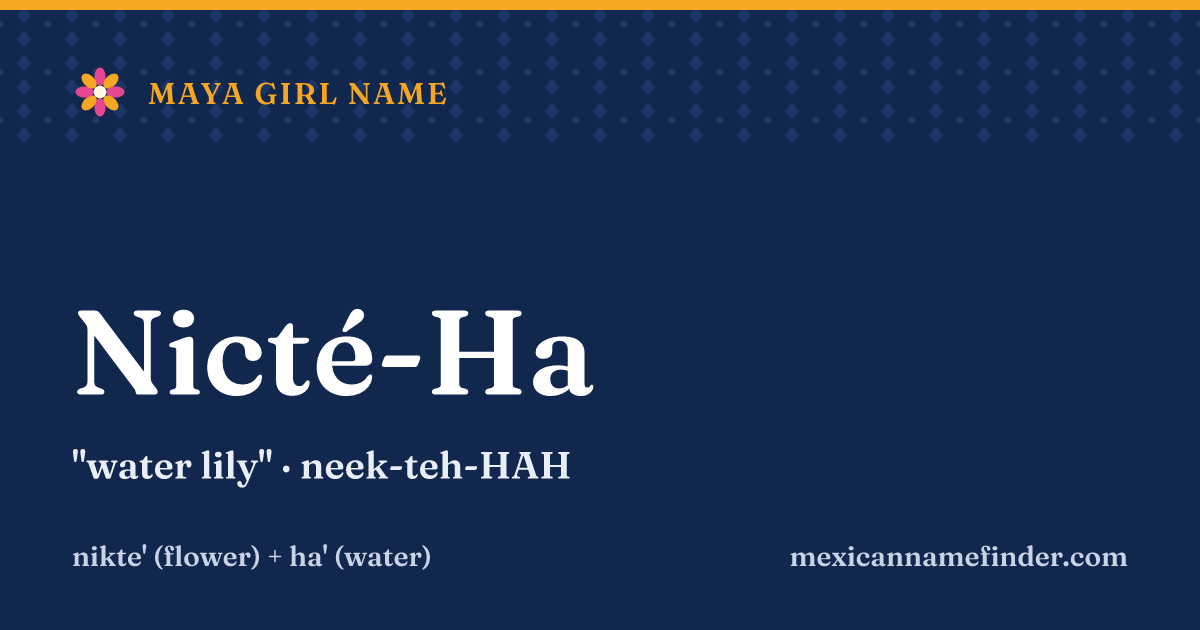 Nicté-Ha means water lily