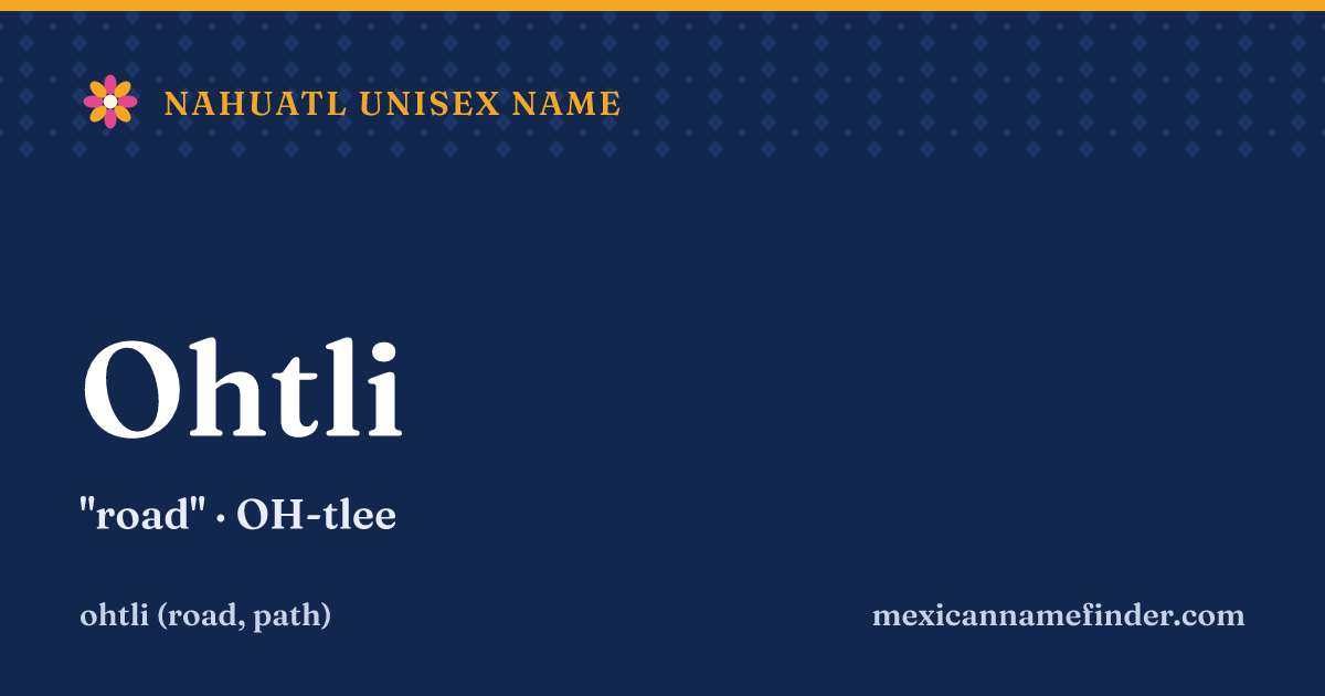 Ohtli means road