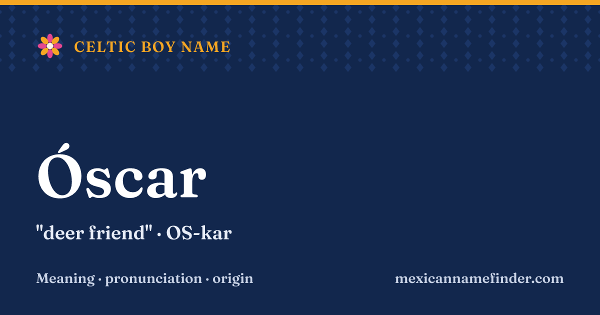 Óscar means deer friend