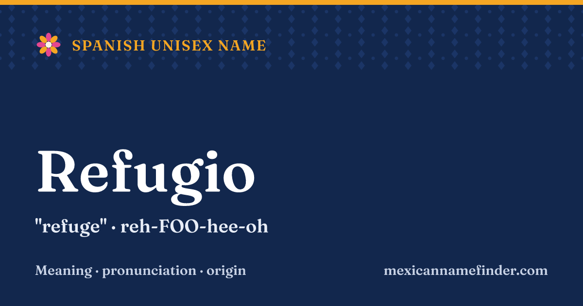 Refugio means refuge