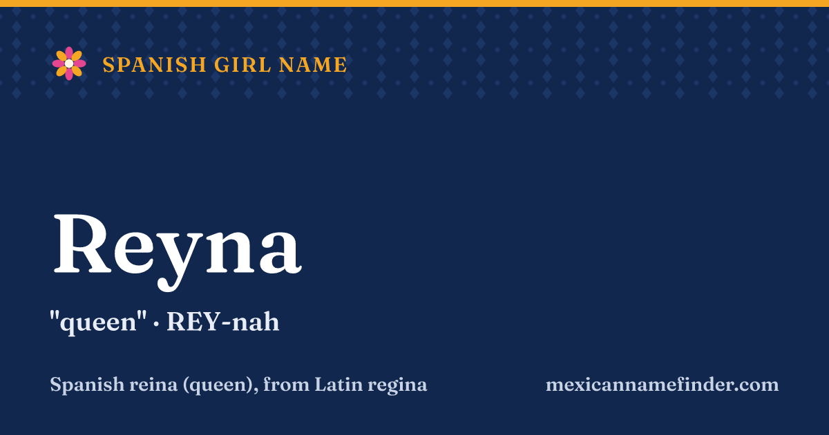 Reyna means queen
