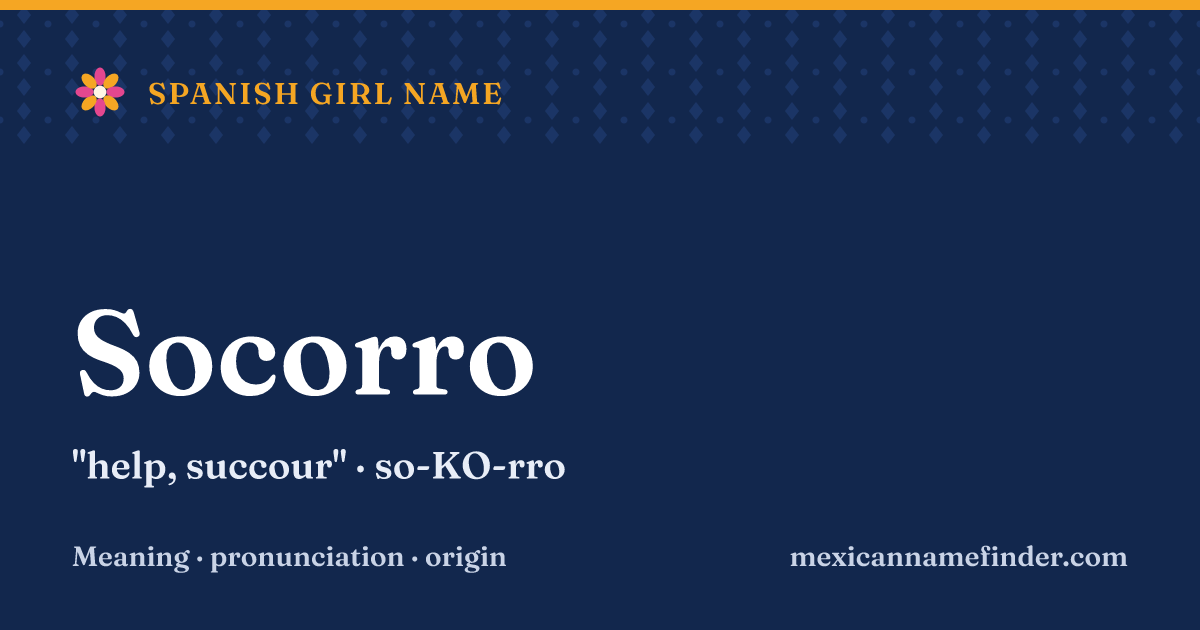 Socorro means help, succour
