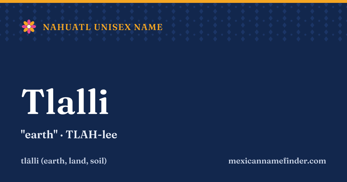 Tlalli means earth