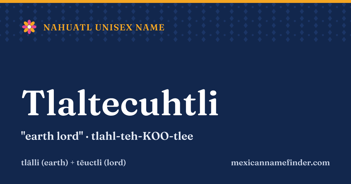 Tlaltecuhtli means earth lord
