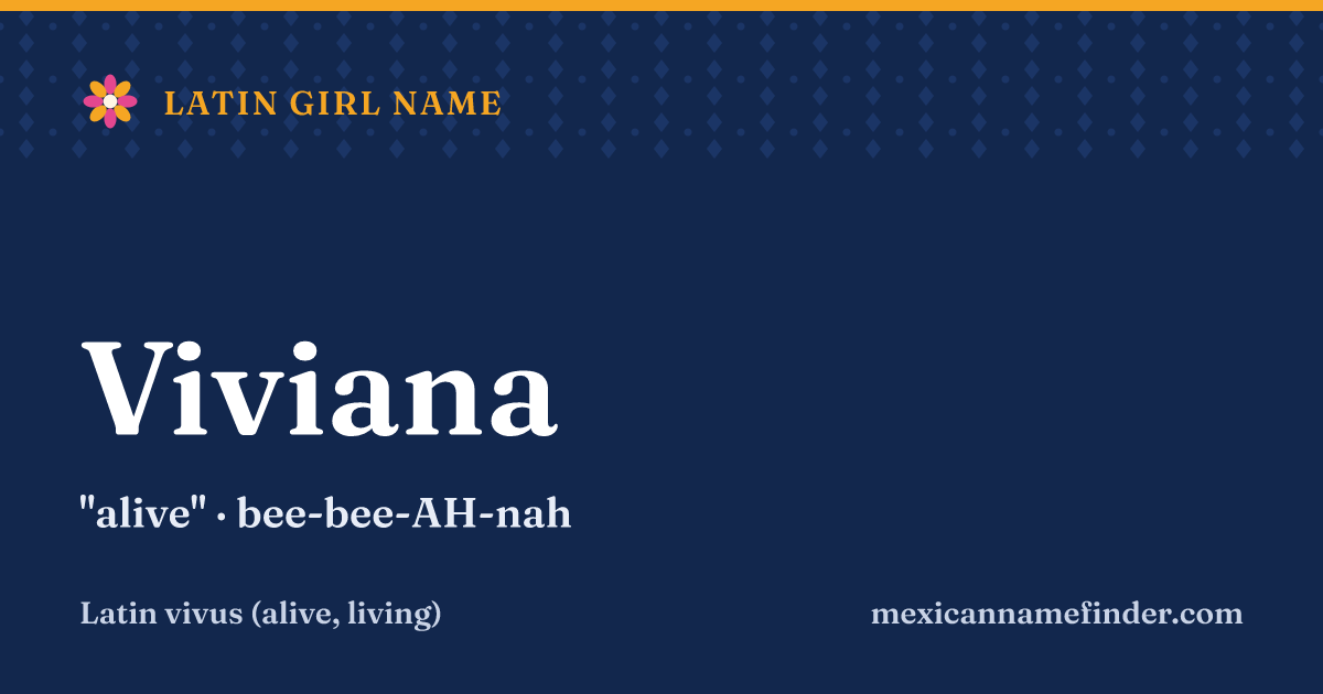 Viviana means alive