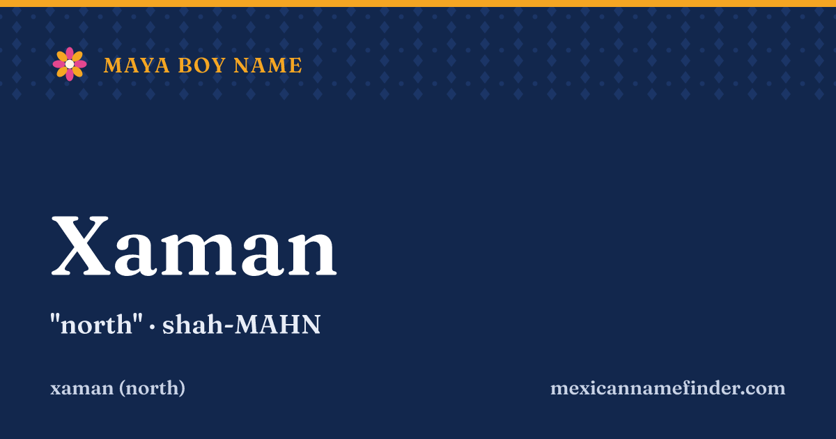 Xaman means north