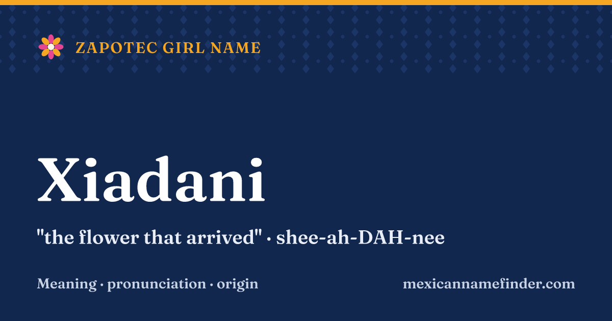 Xiadani means the flower that arrived